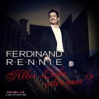 Ferdinand Rennie - Alles Liebe Oder Was