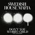 Swedish House Mafia - Dont you worry Child