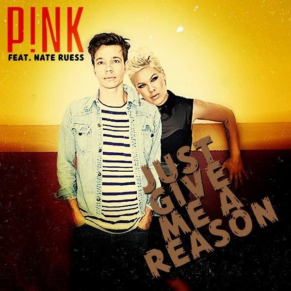 Pink & Nate Ruess - Just Give Me A Reason