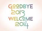 Goodbye 2013? Welcome 2014? Wie seht ihr das Jahr 2014?