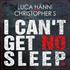 Luca Hänni feat. Christopher S - I Can't Get No Sleep