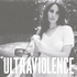 Ultraviolence von Lana Del Rey