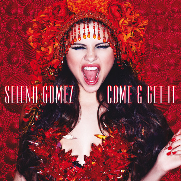 Come & Get It - Selena Gomez (teigelkampphil)