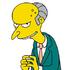 Mr. Burns (aus „Die Simpsons“) //  [Peace]