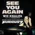 See You Again - Wiz Khalifa feat. Charlie Puth
