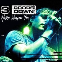 3 Doors Down - Here Whitout You - (musicfreak97)