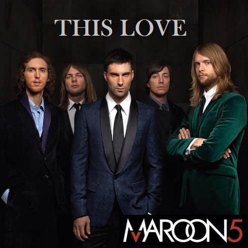 Maroon 5 - This Love - (Erica Greenfi13ld)