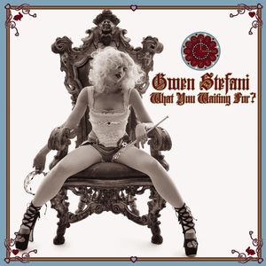 Gwen Stefani - What You Waiting For? - (tigerhai98)