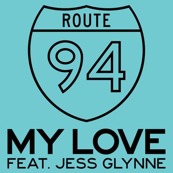My Love - Route 94 feat. Jess Glynne (tigerhai98)