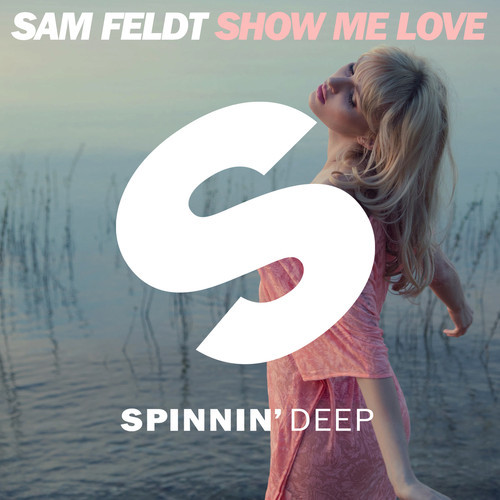 Show Me Love - Sam Feldt