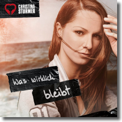 Was Wirklich Bleibt - Christina Stürmer