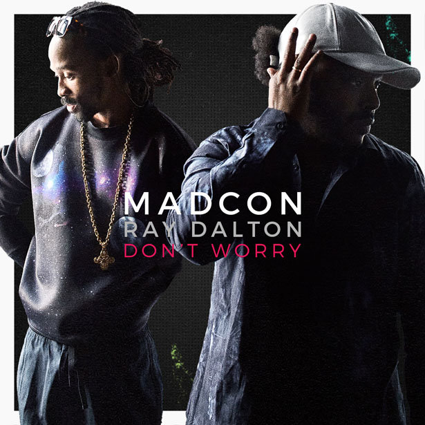 Don't Worry - Madcon feat. Ray Dalton