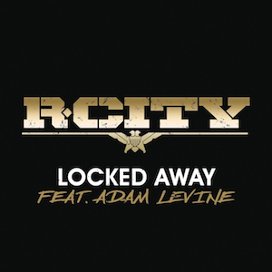 Locked Away - R. City feat. Adam Levine