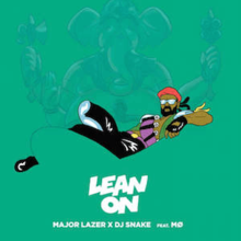 Lean On - Major Lazer feat DJ Snake & MØ