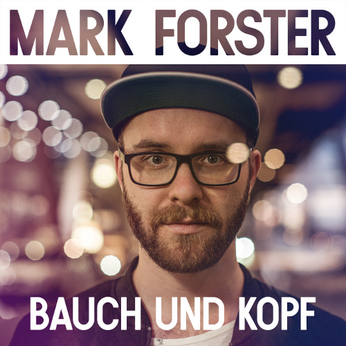 Bauch und Kopf von Mark Forster