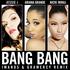 Bang Bang - Ariana Grande, Jessie J und Nicki Minaj