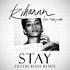 Stay - Rihanna feat Mikky Ekko