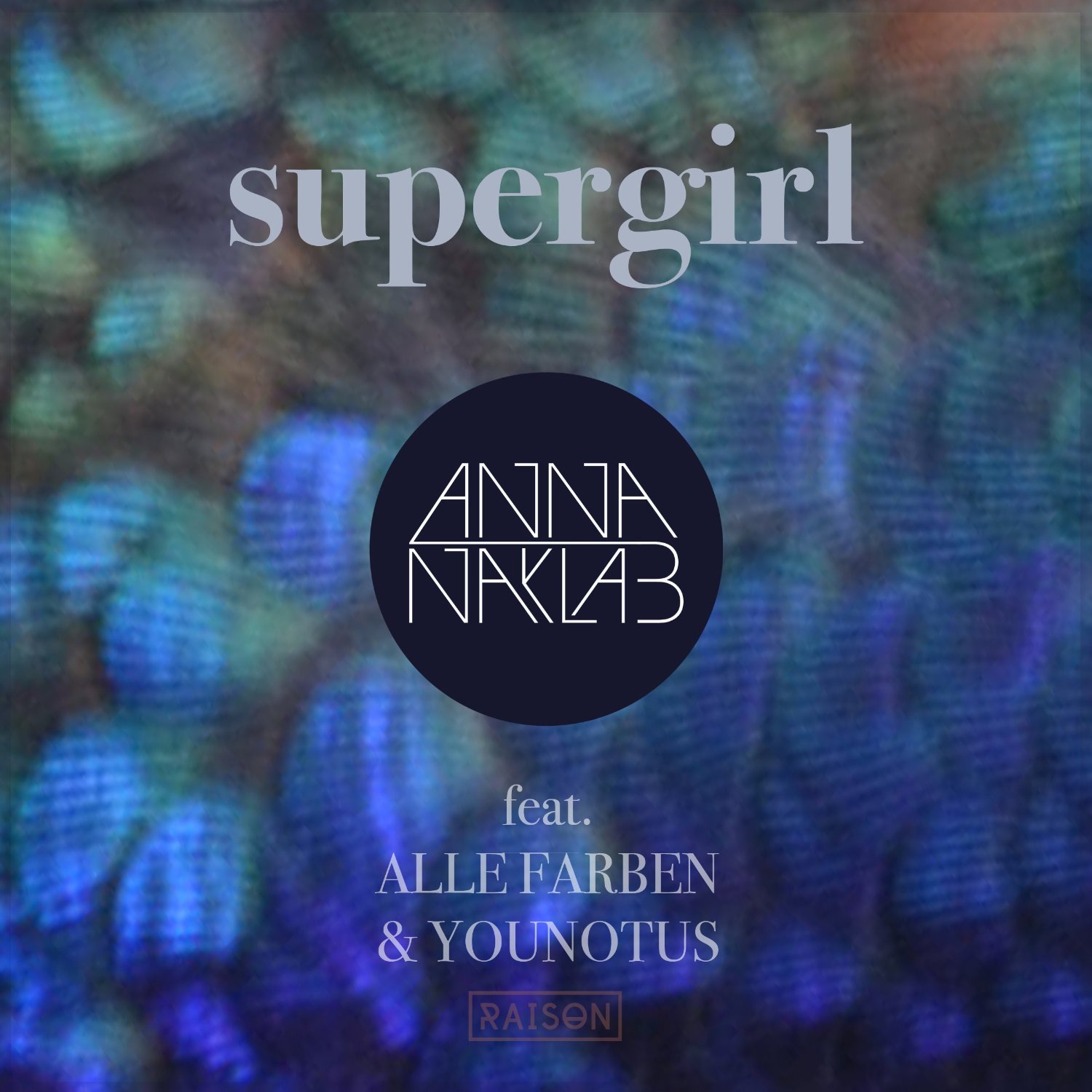 Anna Naklab feat. Alle Farben & YOUNOTUS - Supergirl