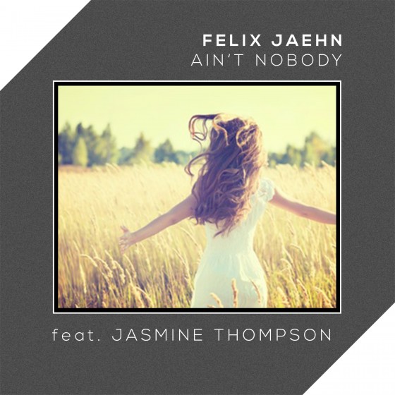 Ain't Nobody - Felix Jaehn feat. Jasmine Thompson