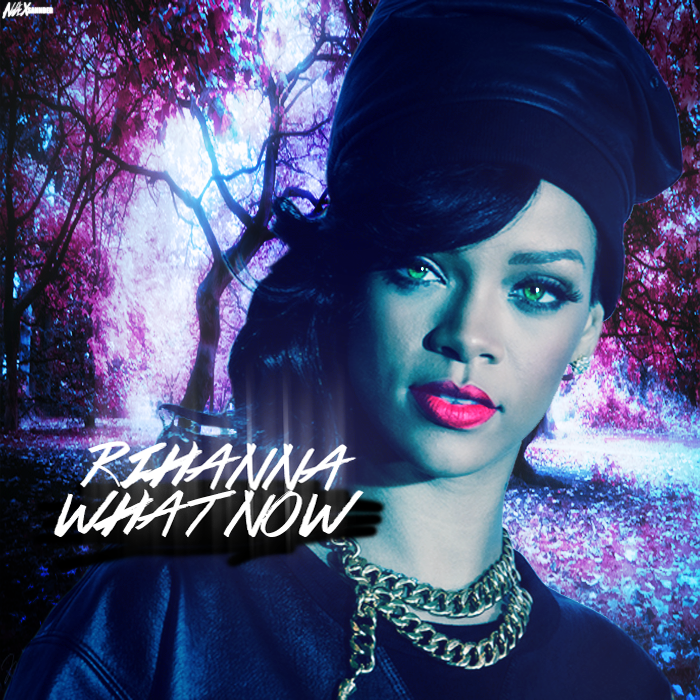 What Now - Rihanna (Knuddel1)