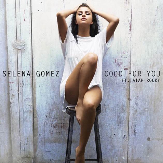 Good For You - Selena Gomez (musicfreak97)