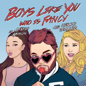 Boys Like You - Who is Fancy?, Ariana Grande und Meghan Trainor (Peace)