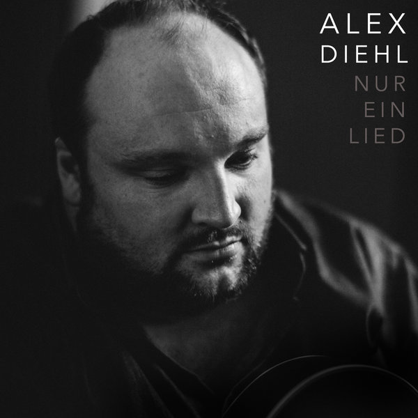 Alex Diehl mit Nur ein Lied