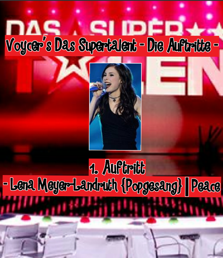 Voycer's Das Supertalent -- 1. Auftritt von Lena Meyer-Landruth  { Popgesang } || Peace ||
