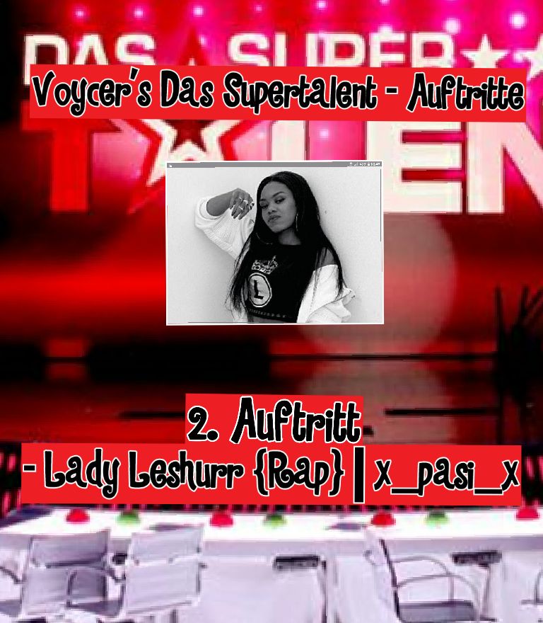 Voycer's Das Supertalent -- 2. Auftritt von Lady Leshurr  { Rap} || x_pasi_x  ||