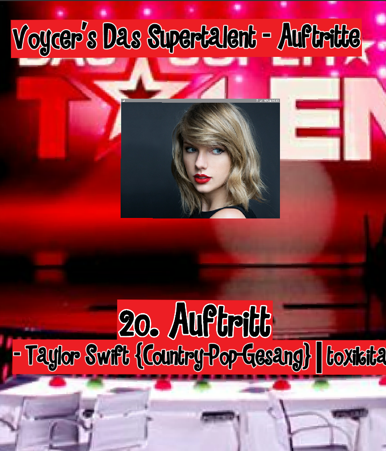 Voycer's Das Supertalent --- 20. Auftritt von Taylor Swift {Country-Pop-Gesang} || toxikita ||