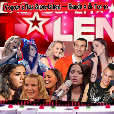 Voycer's Das Supertalent --- Runde 4 & Top 10