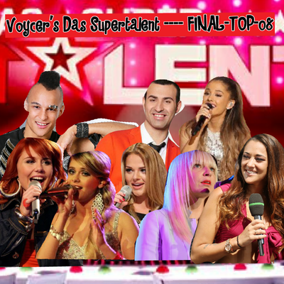 Voycer's Das Supertalent --- FINAL-TOP-08