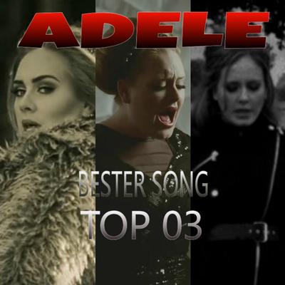 Adele- Bester Song? Top 3