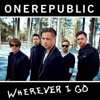 Wherever I Go - OneRepublic