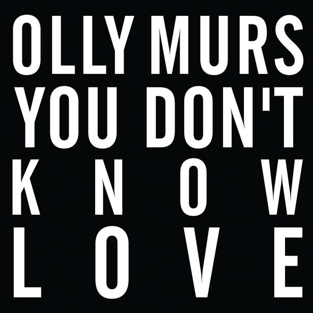 You Don't Know Love - Olly Murs