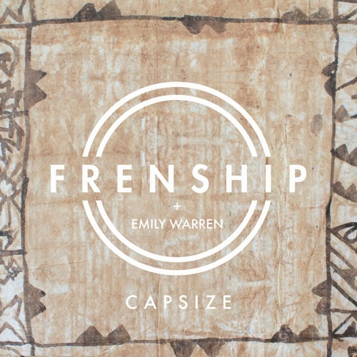 Frenship Feat. Emily Warren - Capsize