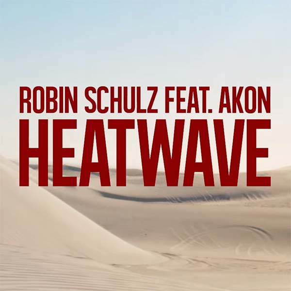 Heatwave - Robin Schulz feat. Akon