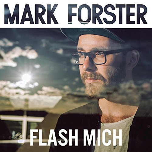 Flash Mich - Mark Forster // Knuddel1