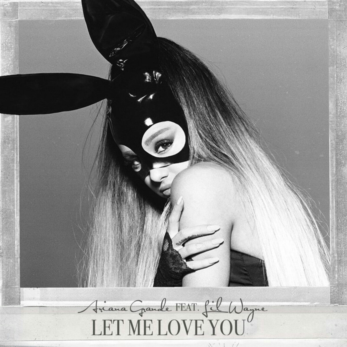 Let Me Love You - Ariana Grande feat. Lil Wayne // toxikita