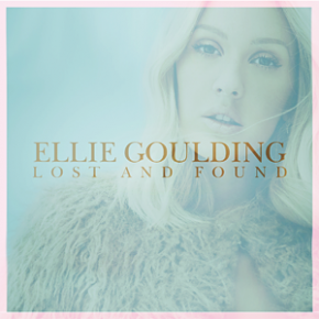 Lost And Found - Ellie Goulding // teigelkampphil