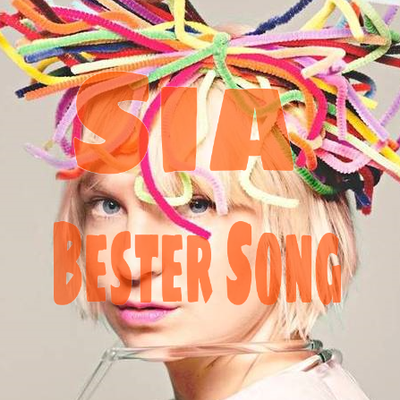SIA- Bester Song? Top 10