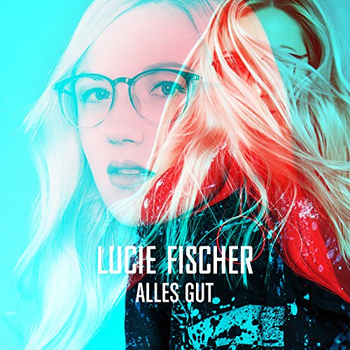 Lucie Fischer - Alles gut