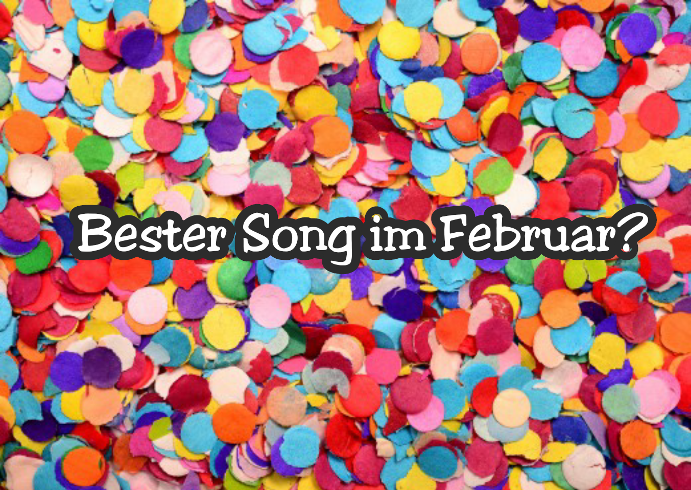 --Bester Song im Februar 2017?--