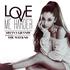 Ariana Grande - Love Me Harder (toxikita)