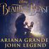 Ariana Grande & John Legend - Beauty And The Beast (lackimaster)