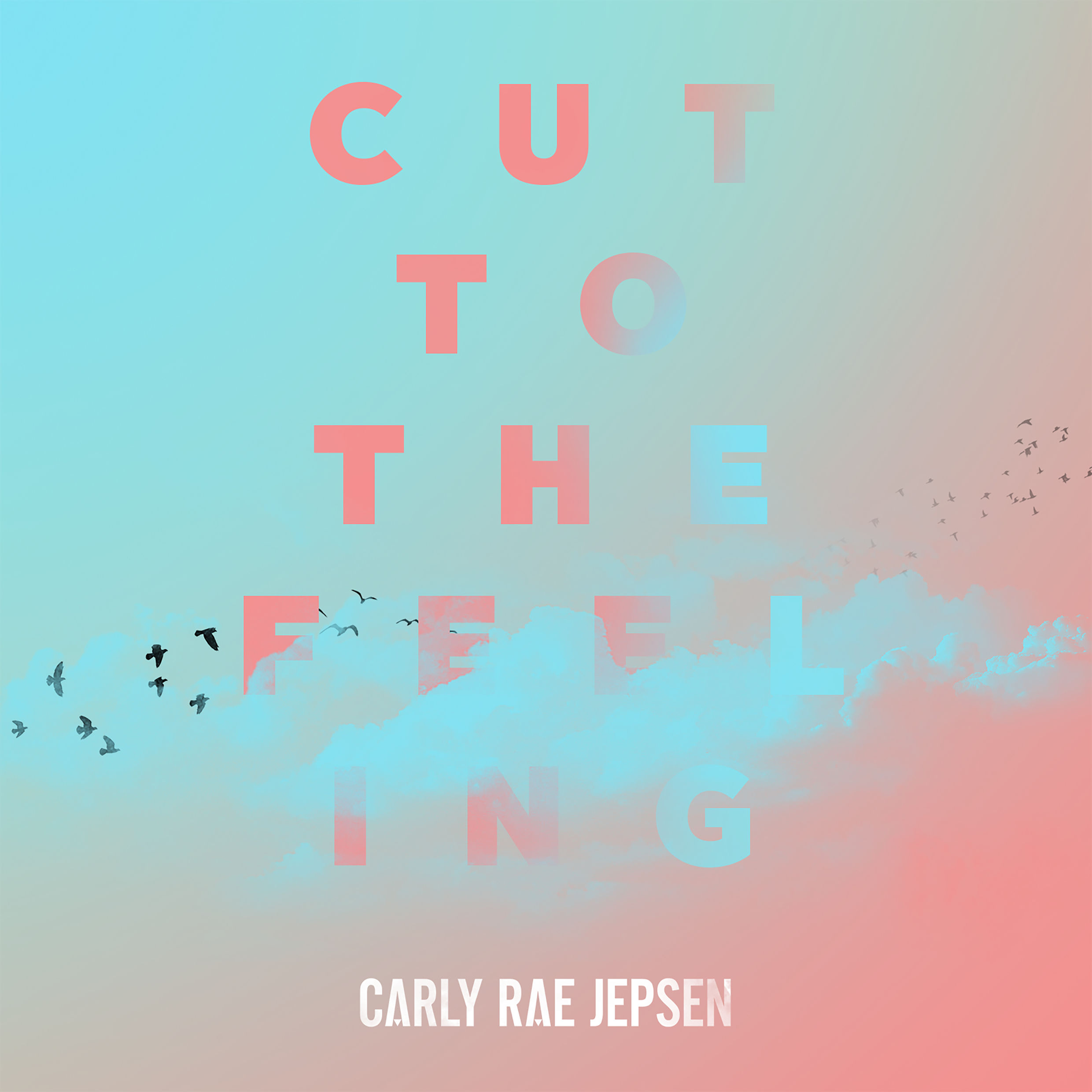 Cut To The Feeling - Carly Rae Jepsen