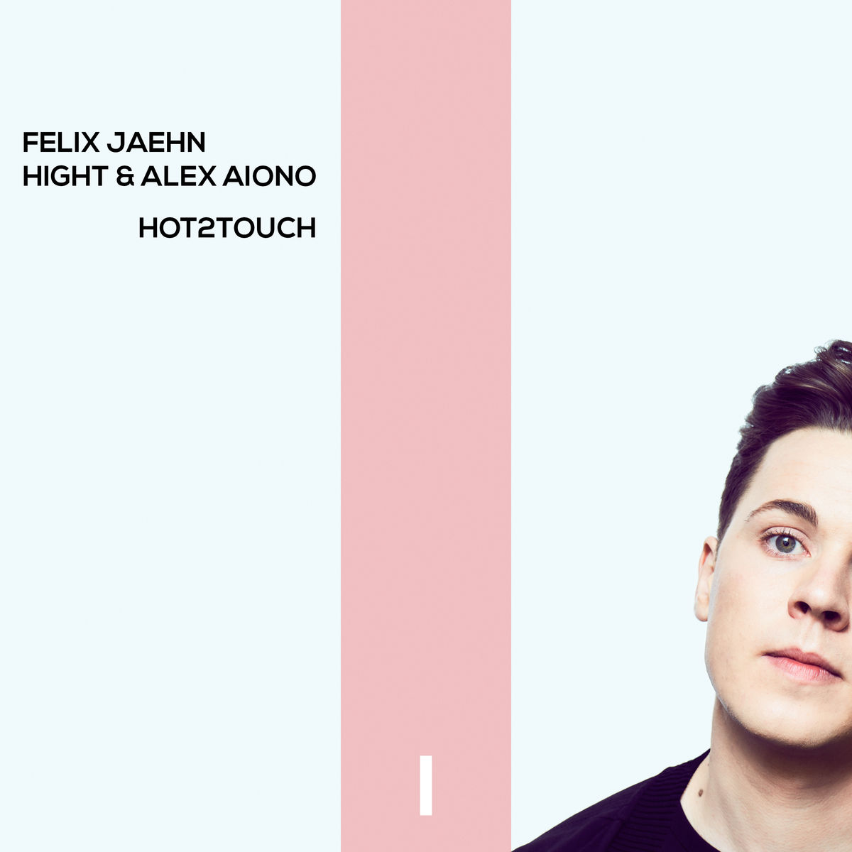 Hot2Touch - Felix Jaehn, Hight & Alex Aiono