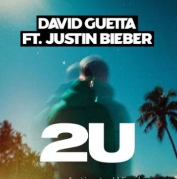 2U - David Guetta feat. Justin Bieber