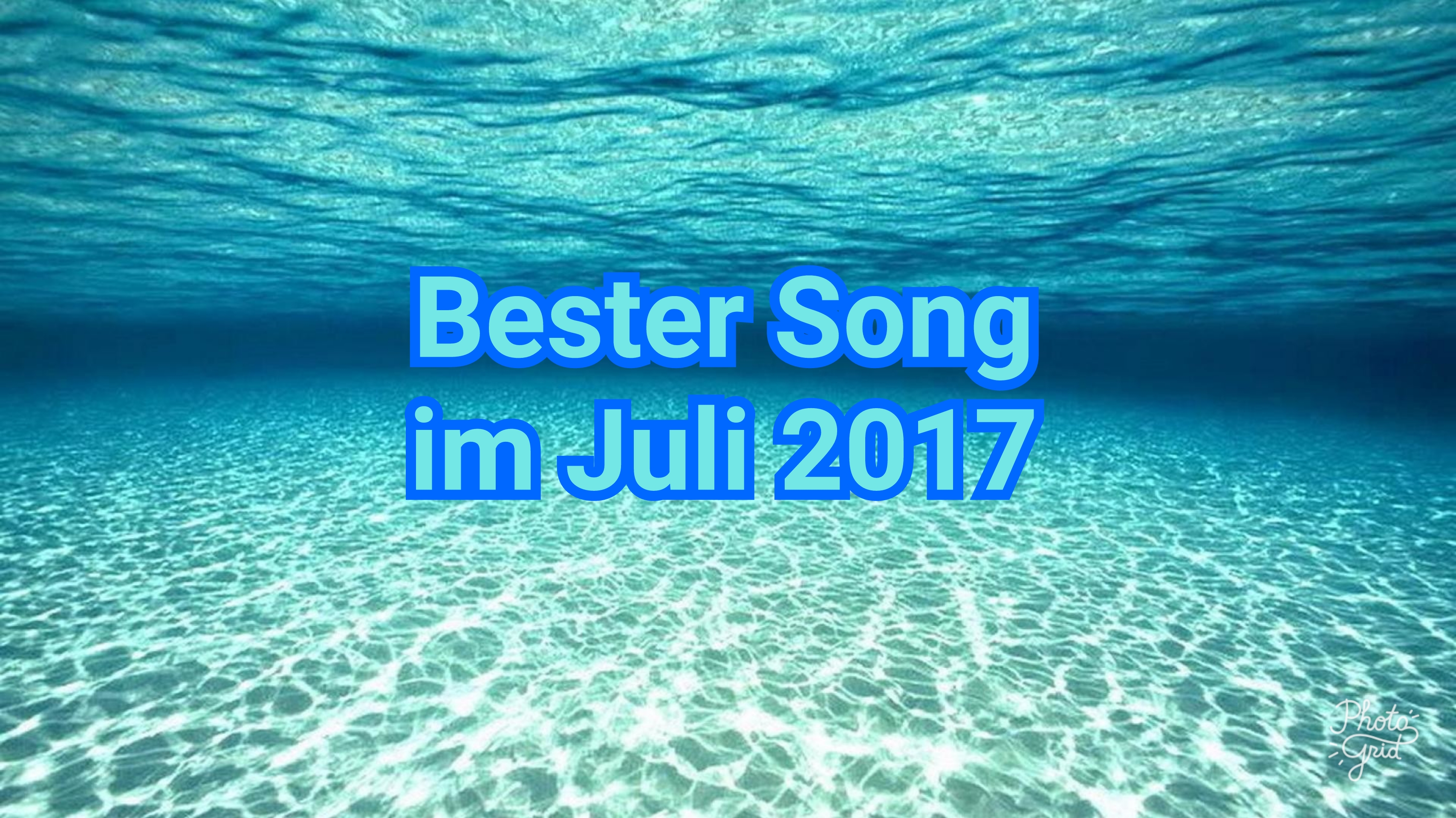 --Bester Song im Juli 2017--