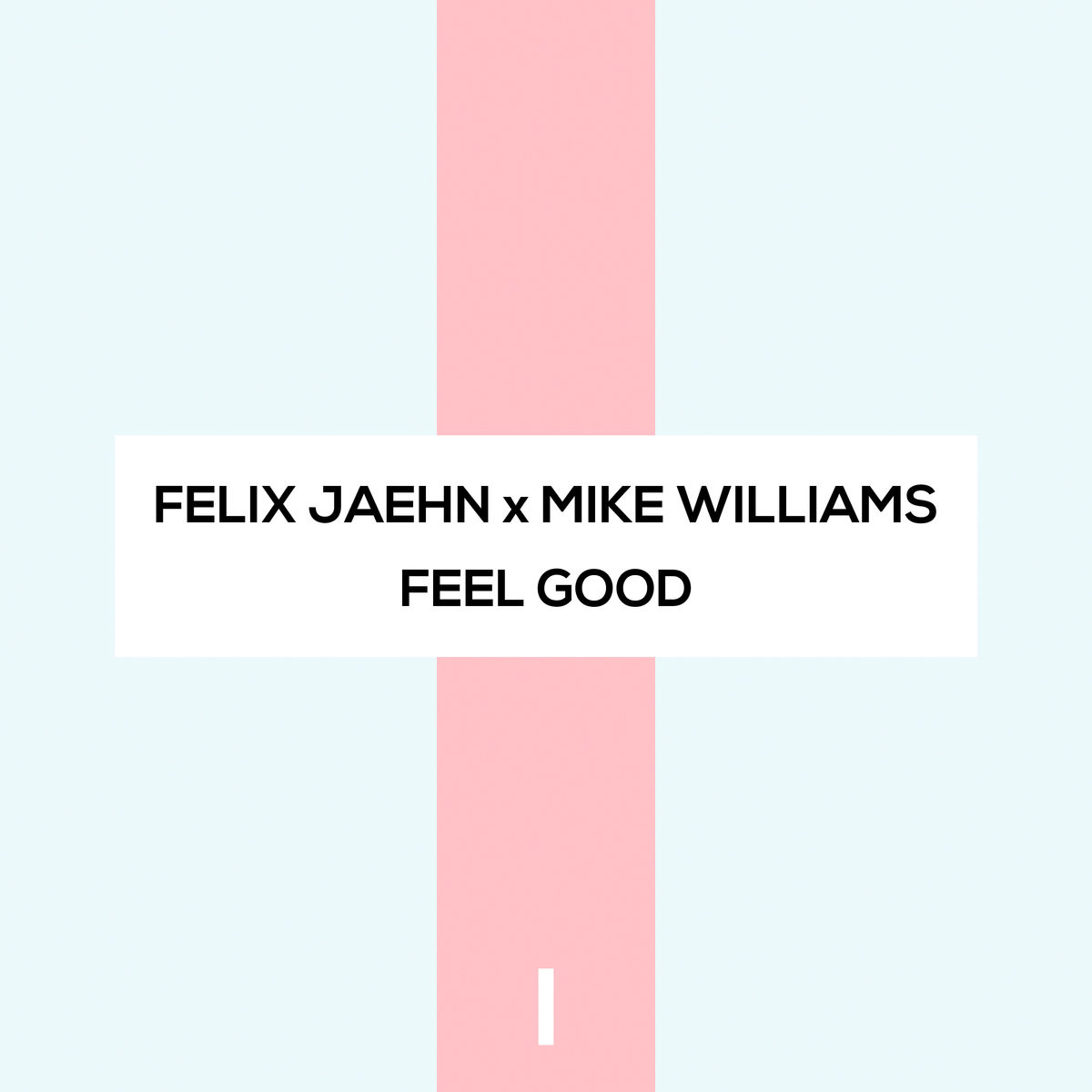 Feel Good - Felix Jaehn, Mike Williams